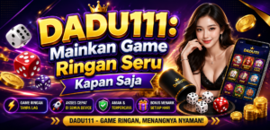 DADU111: Mainkan Game Ringan Seru Kapan Saja